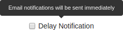 The Delay Notification checkbox unchecked.